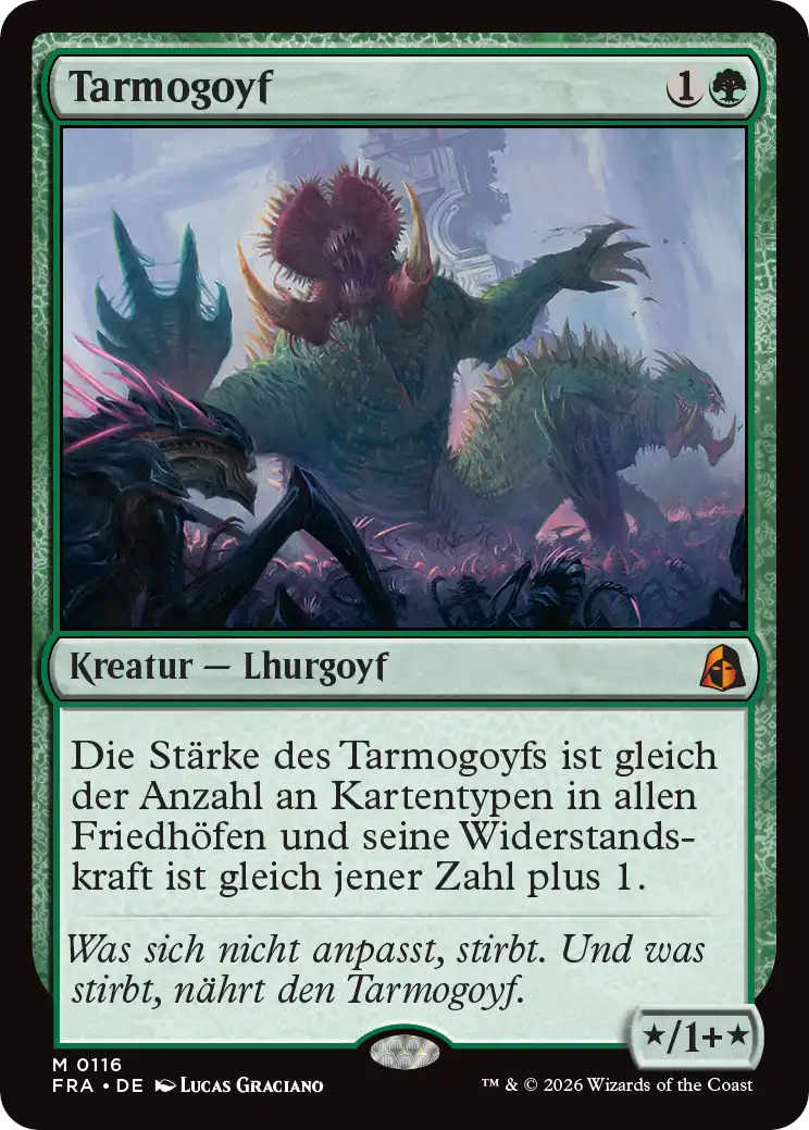 Der deutsche Regeltext von Tarmogoyf lautet: „Die Stärke des Tarmogoyfs ist gleich der Anzahl an Kartentypen in allen Friedhöfen und seine Widerstandskraft ist gleich jener Zahl plus 1.“
